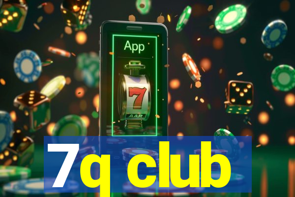7q club